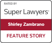 Rated By Super Lawyers | Shirley Zambrano | Feature Story
